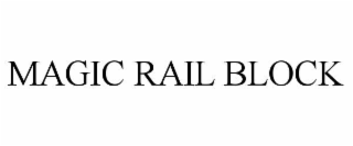 magic rail block