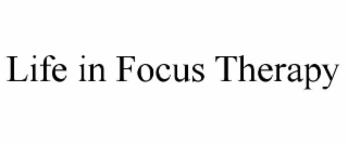 life in focus therapy