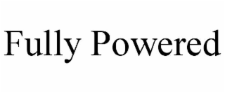 fully powered