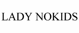 lady nokids