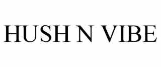 hush n vibe