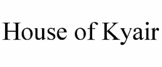 house of kyair
