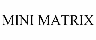 mini matrix