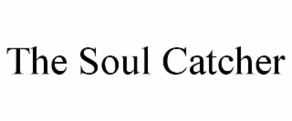 the soul catcher