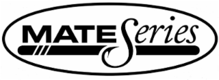 mate series