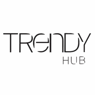 trendy hub