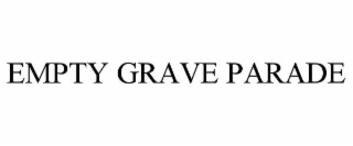 empty grave parade