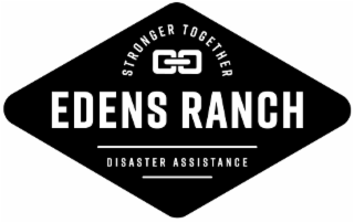 stronger together edens ranch disaster assistance