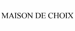 maison de choix