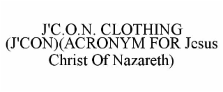 j'c.o.n. clothing (j'con)(acronym for jesus christ of nazareth)