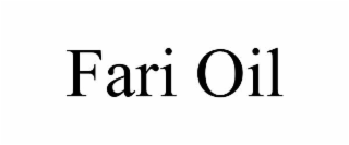 fari oil