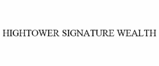hightower signature wealth
