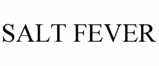 salt fever