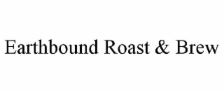 earthbound roast & brew