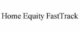home equity fasttrack