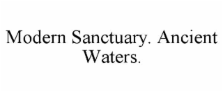 modern sanctuary. ancient waters.