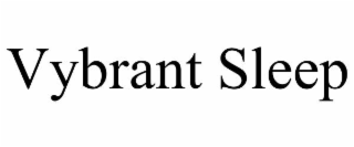 vybrant sleep