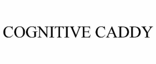cognitive caddy