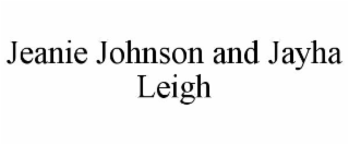 jeanie johnson and jayha leigh