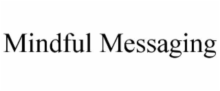 mindful messaging