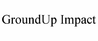 groundup impact