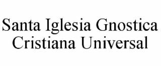 santa iglesia gnostica cristiana universal