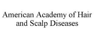 american academy of hair and scalp diseases