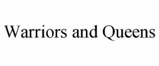 warriors and queens