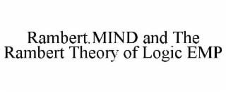 rambert.mind and the rambert theory of logic emp