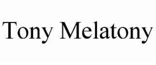 tony melatony