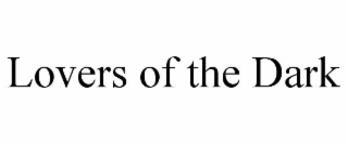lovers of the dark