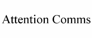 attention comms