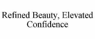 refined beauty, elevated confidence