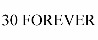 30 forever