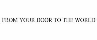 from your door to the world