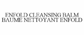 enfold cleansing balm baume nettoyant enfold