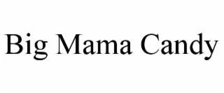 big mama candy
