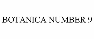 botanica number 9