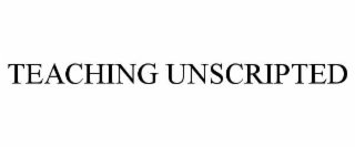 teaching unscripted