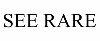 see rare