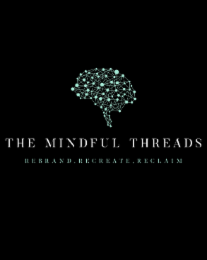 the mindful threads rebrand, recreate, reclaim