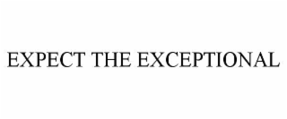 expect the exceptional