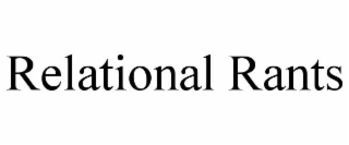relational rants
