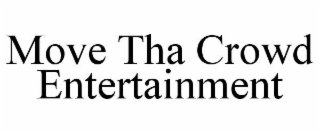move tha crowd entertainment