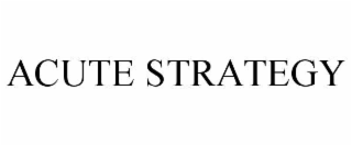 acute strategy