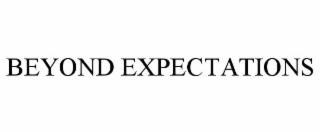 beyond expectations