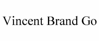 vincent brand go