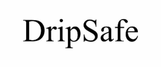 dripsafe