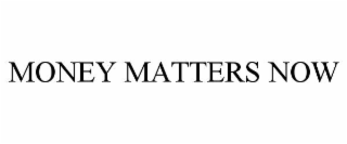 money matters now