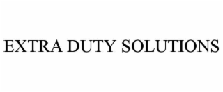 extra duty solutions